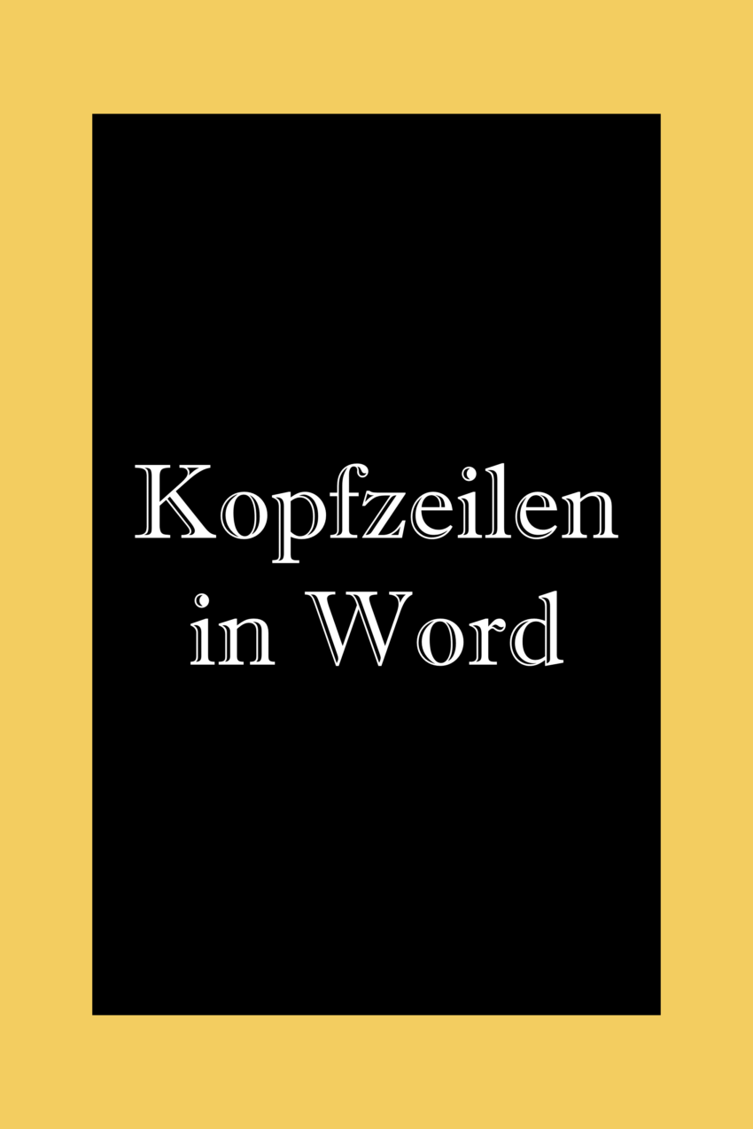 Kopfzeilen in Word | EDV Tipps & Tricks