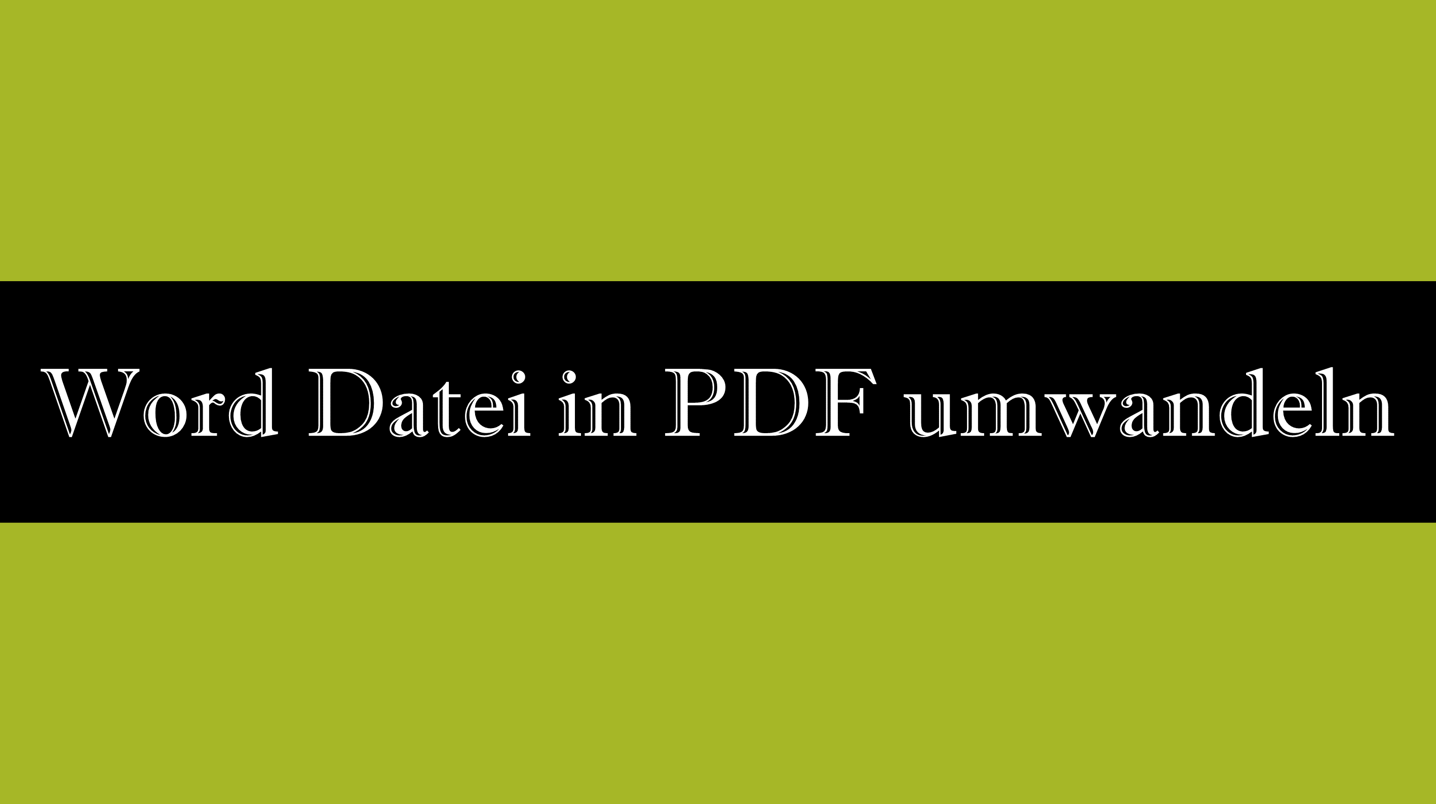 Eine Word Datei In Ein PDF Umwandeln 3 M glichkeiten