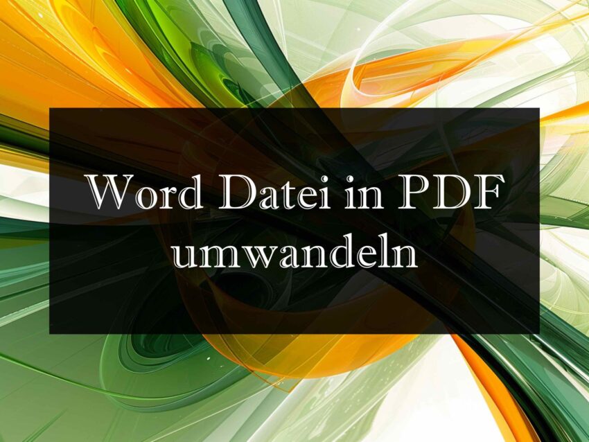 Word Dateien in PDFs umwandeln