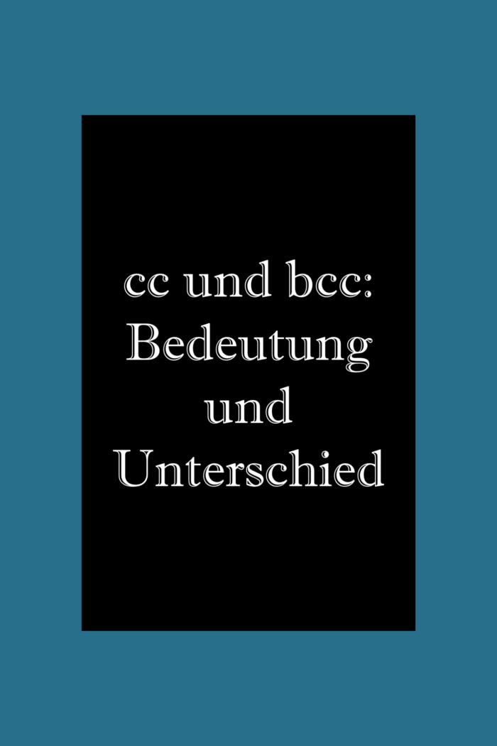 Unterschied und Bedeutung von cc und bcc in E-Mails