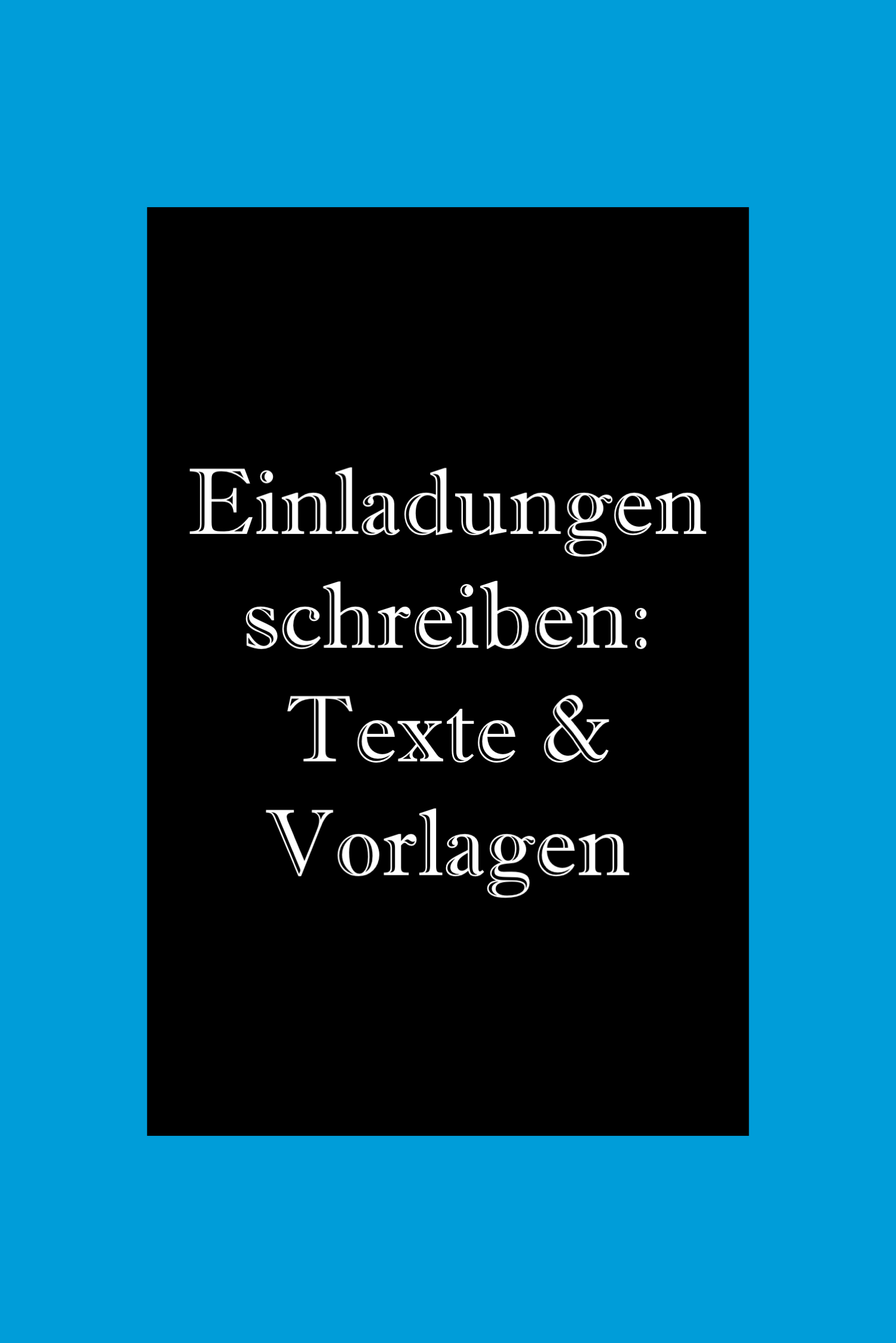 Texte Für Einladungskarten: Muster & Vorlagen